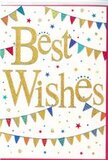 The card shown here radiates simple, joyful celebration, set against a pure white background that recalls bright daylight streaming into a Highbury studio. Dominating the centre, the greeting Best Wishes is written in graceful golden script, each stroke thick and confident, curving into a flowing calligraphic style. The gold appears slightly glittered, giving a subtle sparkle that suggests it would shimmer gently when turned under a lamp or near a sunlit window overlooking Highbury's leafy streets. Framing this glowing message, two soft arcs of bunting sweep across the design-one near the top, one closer to the bottom-like lines of flags strung overhead for a neighbourhood street party between terraced houses. Each tiny pennant is a triangle of bright colour: deep blues, rich reds, lively greens, and warm yellows, some decorated with playful polka dots, others with straight stripes or miniature patterns that give a handcrafted feel. Filling the space around the bunting, delicate star shapes and tiny confetti dots appear to float weightlessly, echoing the feeling of tossed confetti at a celebration just off Highbury Corner. The overall layout stays clean and spacious, with generous white space providing contrast so that the golden message remains clearly in focus. The effect is cheerful yet composed, ideal for sending congratulations, good luck, or encouragement to someone starting a new job, moving into a flat near Highbury Fields, or celebrating a personal success. It's easy to imagine this card tucked into a bouquet carefully arranged by Highbury Florist, ready for delivery to mark an uplifting moment with both colour and heartfelt warmth.